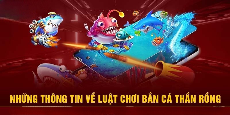 Tham gia bắn cá thần rồng cơ bản nhất cho tân thủ