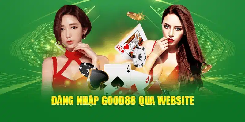 Điều kiện để đăng nhập Good88 thành công cho bet thủ