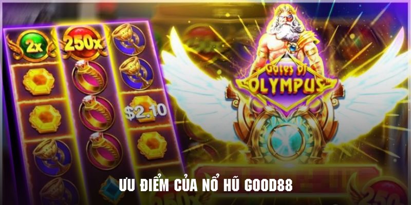 Khám phá những điểm nổi bật của sảnh game nổ hũ GOOD88