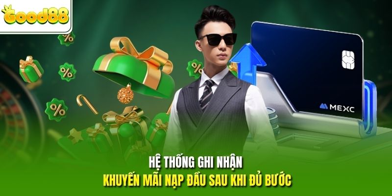 Hệ thống ghi nhận khuyến mãi nạp đầu sau khi đủ bước